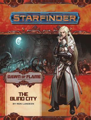 Starfinder Adventure Path: The Blind City (Dawn of Flame 4 of 6) 1