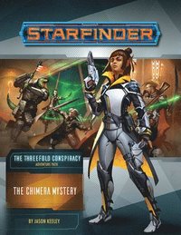 bokomslag Starfinder Adventure Path: The Chimera Mystery (The Threefold Conspiracy 1 of 6)