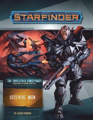 Starfinder Adventure Path: Deceivers' Moon 1