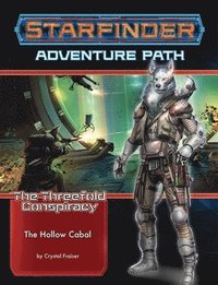 bokomslag Starfinder Adventure Path: The Hollow Cabal (The Threefold Conspiracy 4 of 6)