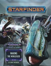 bokomslag Starfinder Adventure Path: Waking the Worldseed (Devastation Ark 1 of 3)