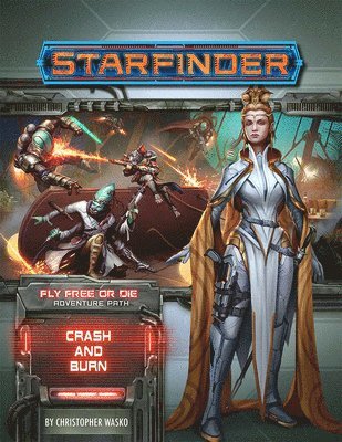 Christopher Wasko - Starfinder Adventure Path: Crash & Burn (Fly Free or Die 5 of 6), Häftad