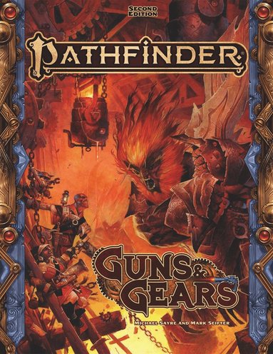 Michael Sayre, Mark Seifter - Pathfinder Guns & Gears, Inbunden