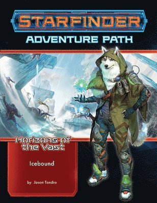 Starfinder Adventure Path: Icebound (Horizons of the Vast 4 of 6) 1