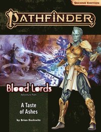 bokomslag Pathfinder Adventure Path: A Taste of Ashes (Blood Lords 5 of 6)