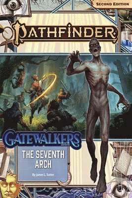 James L. Sutter, James L Sutter - Pathfinder Adventure Path: The Seventh Arch (Gatewalkers 1 of 3) (P2), Häftad