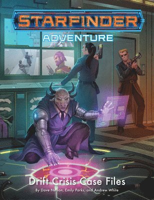 Starfinder Adventure: Drift Crisis Case Files 1