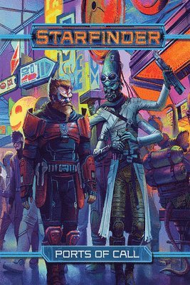 Starfinder RPG: Ports of Call 1