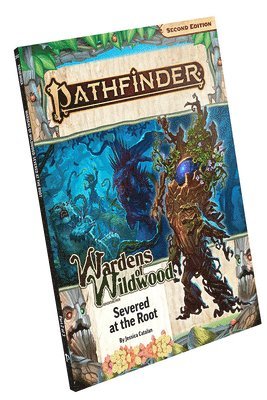 bokomslag Pathfinder Adventure Path: Severed at the Root (Wardens of Wildwood 2 of 3) (P2)