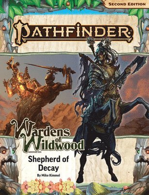 Pathfinder Adventure Path: Shepherd of Decay (Wardens of Wildwood 3 of 3) (P2) 1