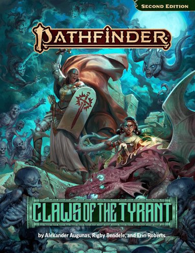 Alexander Augunas, Rigby Bendele, Erin Roberts - Pathfinder Adventure: Claws of the Tyrant, Inbunden