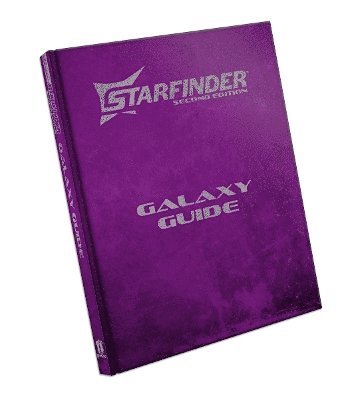Kate Baker, Rigby Bendele, Joseph Blomquist, Jessica Catalan, John Compton, Anthony Dollinger, Alexi Greer, Sen H.H.S., Thurston Hillman, Jenny Jarzabski, Mike Kimmel, Dustin Knight, Sen H H S - Starfinder Galaxy Guide Special Edition (S2), Inbunden