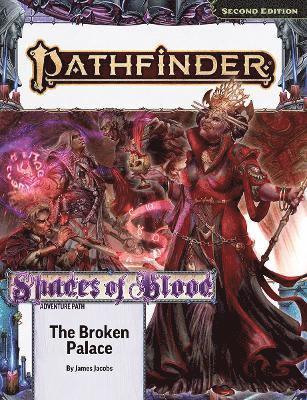 bokomslag Pathfinder Adventure Path: The Broken Palace (Shades of Blood 2 of 3) (P2)