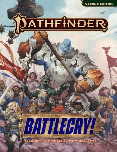 Logan Bonner - Pathfinder RPG: Battlecry! (P2), Inbunden