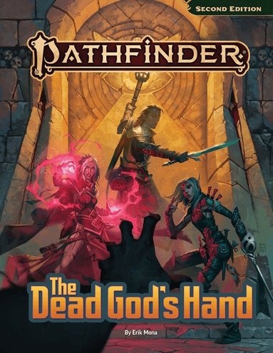 Erik Mona - Pathfinder Adventure: The Dead God's Hand, Inbunden