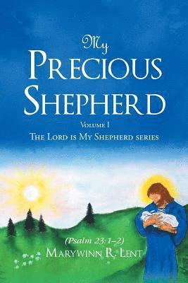 bokomslag My Precious Shepherd (Psalm 23