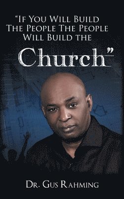 If You Build The People The People Will Build The Church 1