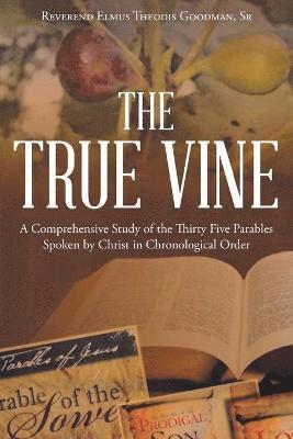Reverend Elmus Theodis Goodman Sr, Sr. Goodman, Reverend Elmus Theodis - True Vine, Häftad