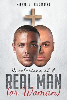 Revelations of A Real Man (or Woman) 1