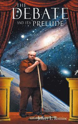 Jeffrey L Romine, Jeffrey L. Romine, Jeffrey  L. Romine Ph.D. - Debate and Its Prelude, Häftad