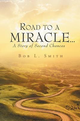 bokomslag Road to a Miracle...a story of second chances