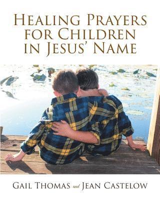 Healing Prayers for Children in Jesus' Name 1