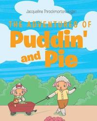 bokomslag The Adventures of Puddin' and Pie