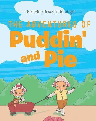 The Adventures of Puddin' and Pie 1