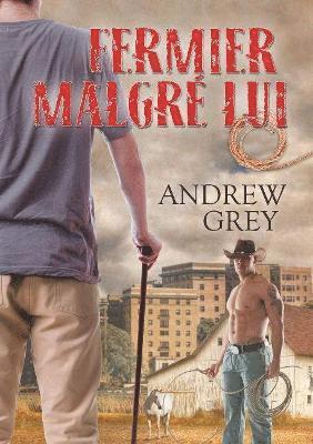 Andrew Grey - Fermier malgré lui, Häftad