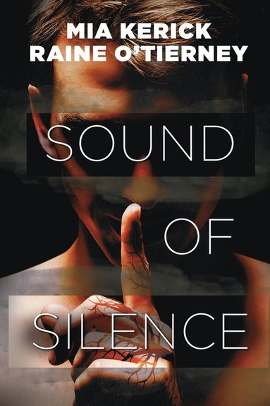 Raine O'Tierney, Mia Kerick - Sound of Silence, Häftad
