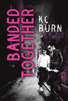 KC Burn, Kc Burn - Banded Together, Häftad