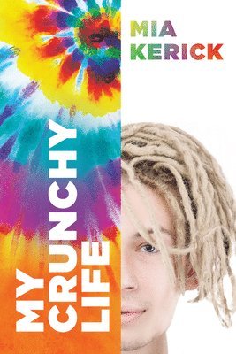 Mia Kerick - My Crunchy Life, Häftad
