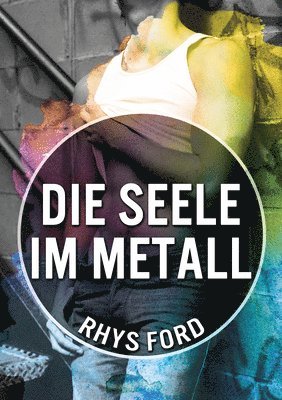 Rhys Ford - Die Seele im Metall (Translation), Häftad