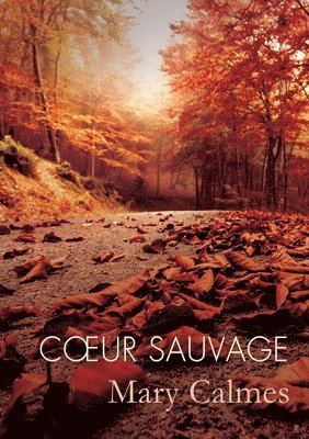Mary Calmes - Cœur sauvage, Häftad