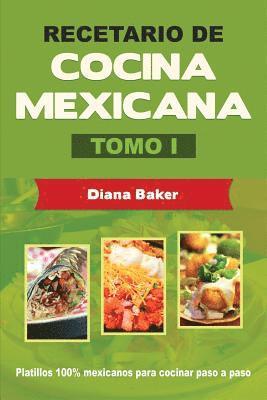 Diana Baker - Recetario de Cocina Mexicana Tomo I, Häftad