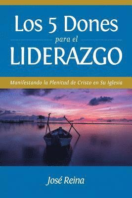 bokomslag Los 5 Dones Para el Liderazgo