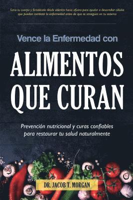 bokomslag Vence la Enfermedad con Alimentos que Curan