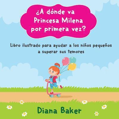 Diana Baker - ¿A dónde va Princesa Milena por primera vez?, Häftad