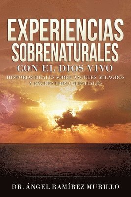 bokomslag Experiencias Sobrenaturales con el Dios Vivo