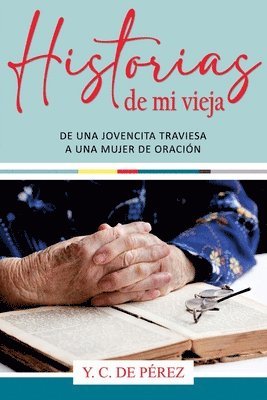 bokomslag Historias de Mi Vieja