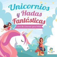 bokomslag Unicornios y Hadas Fantsticas