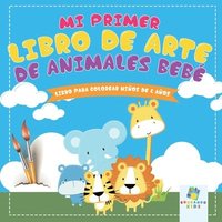 bokomslag Mi Primer Libro de Arte de Animales Beb