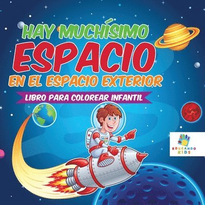 Educando Kids - Hay Muchísimo Espacio en el Espacio Exterior, Häftad