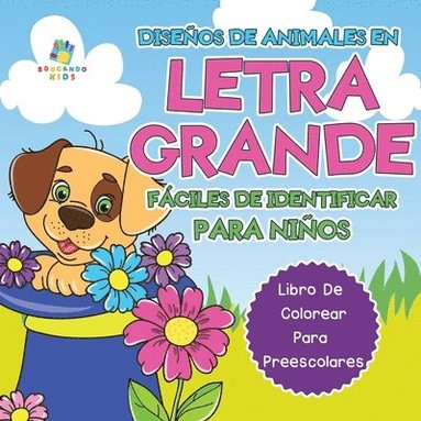 bokomslag Diseños de Animales en Letra Grande Fáciles de Identificar Para Niños