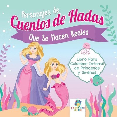Educando Kids - Personajes de Cuentos de Hadas que se Hacen Reales, Häftad