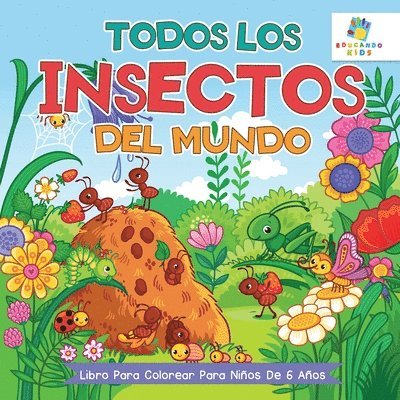 Educando Kids - Todos los Insectos del Mundo, Häftad