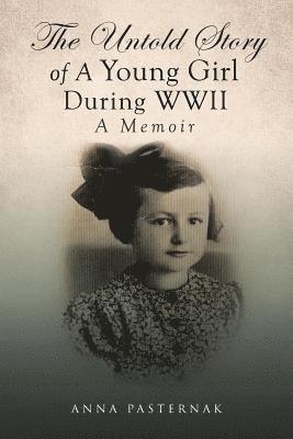 The Untold Story of a Young Girl During WWII 1