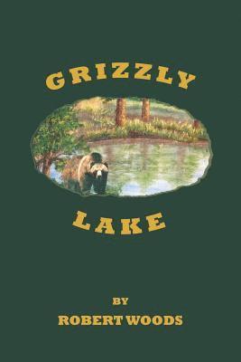 Robert Woods - Grizzly Lake, Häftad