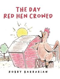 bokomslag The Day Red Hen Crowed