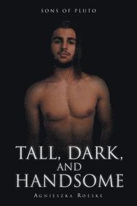 bokomslag Tall, Dark, and Handsome